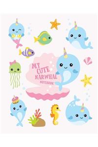 My Cute Narwhal Notebook: Cute Narwhals Wide Ruled Composition Note Book for Kids. Lined Paper Journal Diary, Stylish 7.5 X 9.25 Inch Soft Cover, for Home or Elementary Schoo