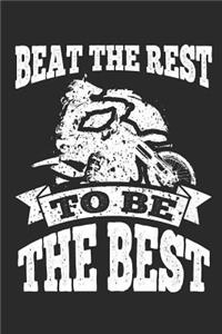 Beat the Rest to Be the Best