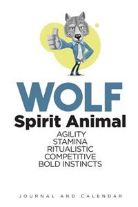 Wolf Spirit Animal Agility Stamina Ritualistic Competitive Bold Instincts