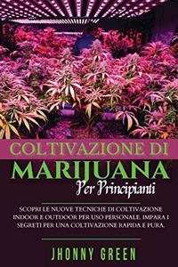 Coltivazione Di Marijuana Per Principianti