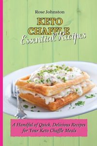 Keto Chaffle Essential Recipes