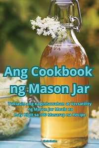 Ang Cookbook ng Mason Jar