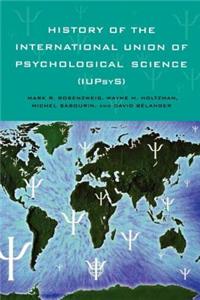 History of the International Union of Psychological Science (Iupsys)