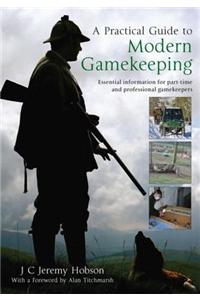 Practical Guide to Modern Gamekeeping