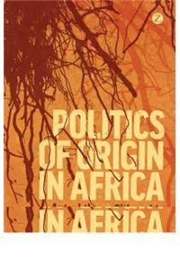 Politics of Origin in Africa