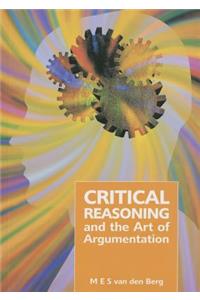 Critical Reasoning and the Art of Argumentation