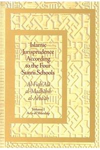 Islamic Jurisprudence According to the Four Sunni Schools