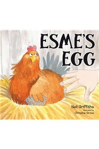 Esme's Egg: An Eggtraordinary Tale of Determination to Hang Onto an Egg