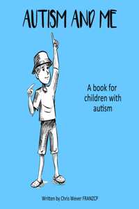 Autism and Me: A book for children with autism