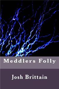 Meddlers Folly