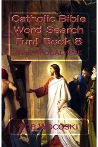 Catholic Bible Word Search Fun! Book 8
