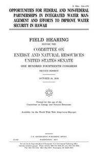 Opportunities for federal and non-federal partnerships in integrated water management and efforts to improve water security in Hawaii