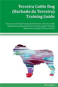 Terceira Cattle Dog (Barbado da Terceira) Training Guide Terceira Cattle Dog Training Book Features