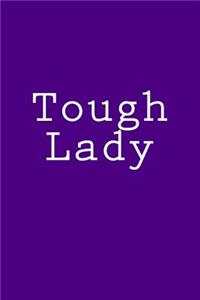 Tough Lady