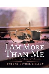 I Am More Than Me