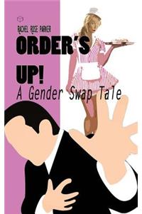 Order's Up! (a Gender Swap Tale)