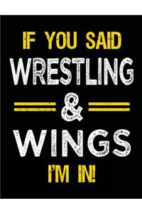 If You Said Wrestling & Wings I'm in