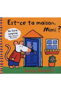 Est-Ce Ta Maison, Mimi ?