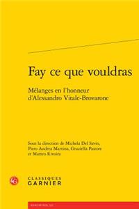 Fay Ce Que Vouldras