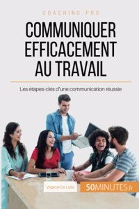 Communiquer efficacement au travail