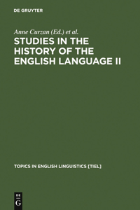 Studies in the History of the English Language II