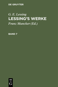 G. E. Lessing: Lessing's Werke. Band 7