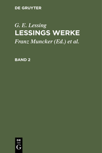 G. E. Lessing: Lessings Werke. Band 2