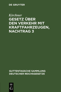 Gesetz Über Den Verkehr Mit Kraftfahrzeugen, Nachtrag 3