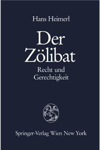 Der Zalibat: Recht Und Gerechtigkeit