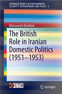 British Role in Iranian Domestic Politics (1951-1953)