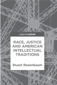 Race, Justice and American Intellectual Traditions