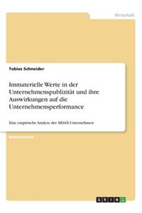 Immaterielle Werte in der Unternehmenspublizität und ihre Auswirkungen auf die Unternehmensperformance