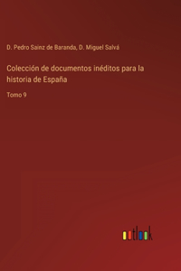 Colección de documentos inéditos para la historia de España