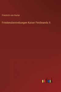 Friedensbestrebungen Kaiser Ferdinands II.