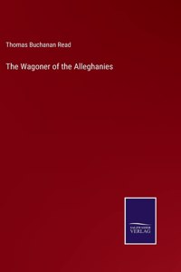 The Wagoner of the Alleghanies