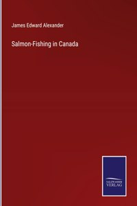 Salmon-Fishing in Canada