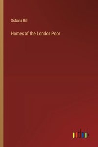 Homes of the London Poor