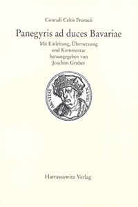 Conradi Celtis Protucii Panegyris Ad Duces Bavariae