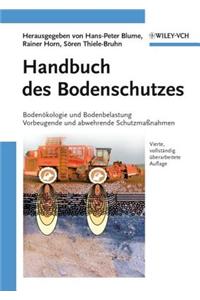 Handbuch des Bodenschutzes 4e Bodenoekologie und -belastung / Vorbeugende und abwehrende Schutzma nahmen