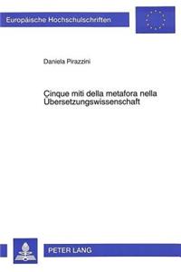 Cinque miti della metafora nella Uebersetzungswissenschaft