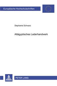 Altaegyptisches Lederhandwerk