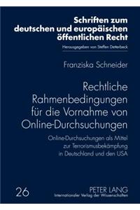 Rechtliche Rahmenbedingungen Fuer Die Vornahme Von Online-Durchsuchungen