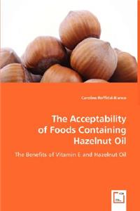 Acceptability of Foods Containing Hazelnut Oil