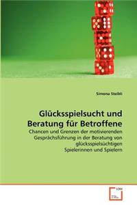 Glücksspielsucht und Beratung für Betroffene