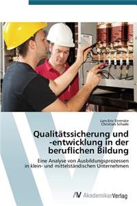 Qualitätssicherung und -entwicklung in der beruflichen Bildung