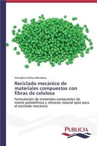 Reciclado mecánico de materiales compuestos con fibras de celulosa