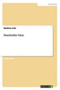 Shareholder Value