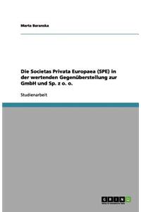 Die Societas Privata Europaea (SPE) in der wertenden Gegenüberstellung zur GmbH und Sp. z o. o.