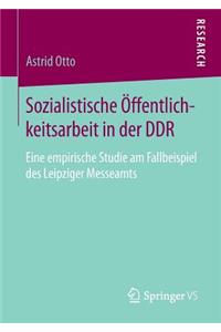 Sozialistische Öffentlichkeitsarbeit in Der DDR