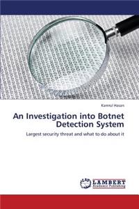 Investigation into Botnet Detection System